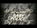Aki Na Popo Pa Zambia - Baby Police -Prod by- fifty