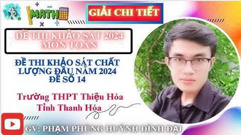 Giải đề khảo sát chất lượng toán 12 thanh hóa năm 2024