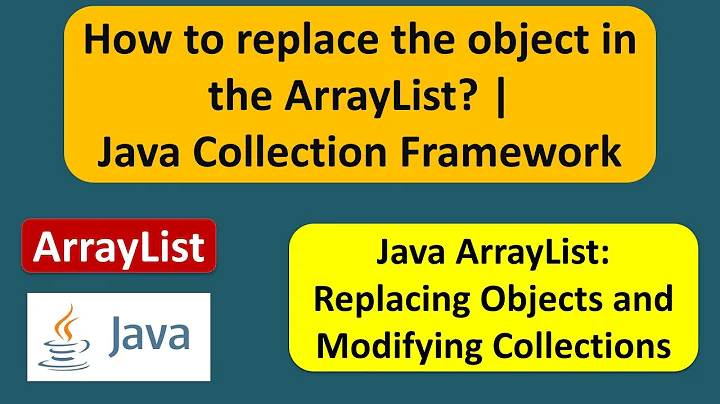 How to replace the object in the ArrayList? | Java Collection Framework