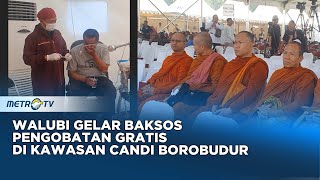 Sambut Waisak Nasional 2024, Walubi Gelar Baksos Pengobatan Gratis Di Kawasan Candi Borobudur