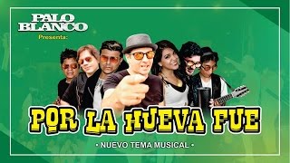 Video thumbnail of "POR LA HUEVA FUE Palo Blanco Lyrics"