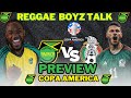 PRE MATCH PREVIEW: REGGAE BOYZ VS MEXICO IN COPA AMERICA GROUP B
