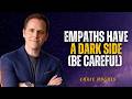 Empaths Have a Dark Side (Be Careful) | Chase Hughes | Emotional Intelligence