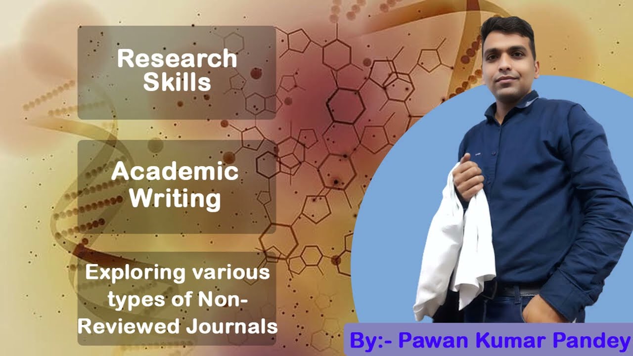 Lecture-15-Comparing various types of non-reviewed journal | Scientific Writing 