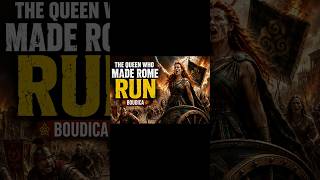 The Queen Who Made Rome Run — Boudica