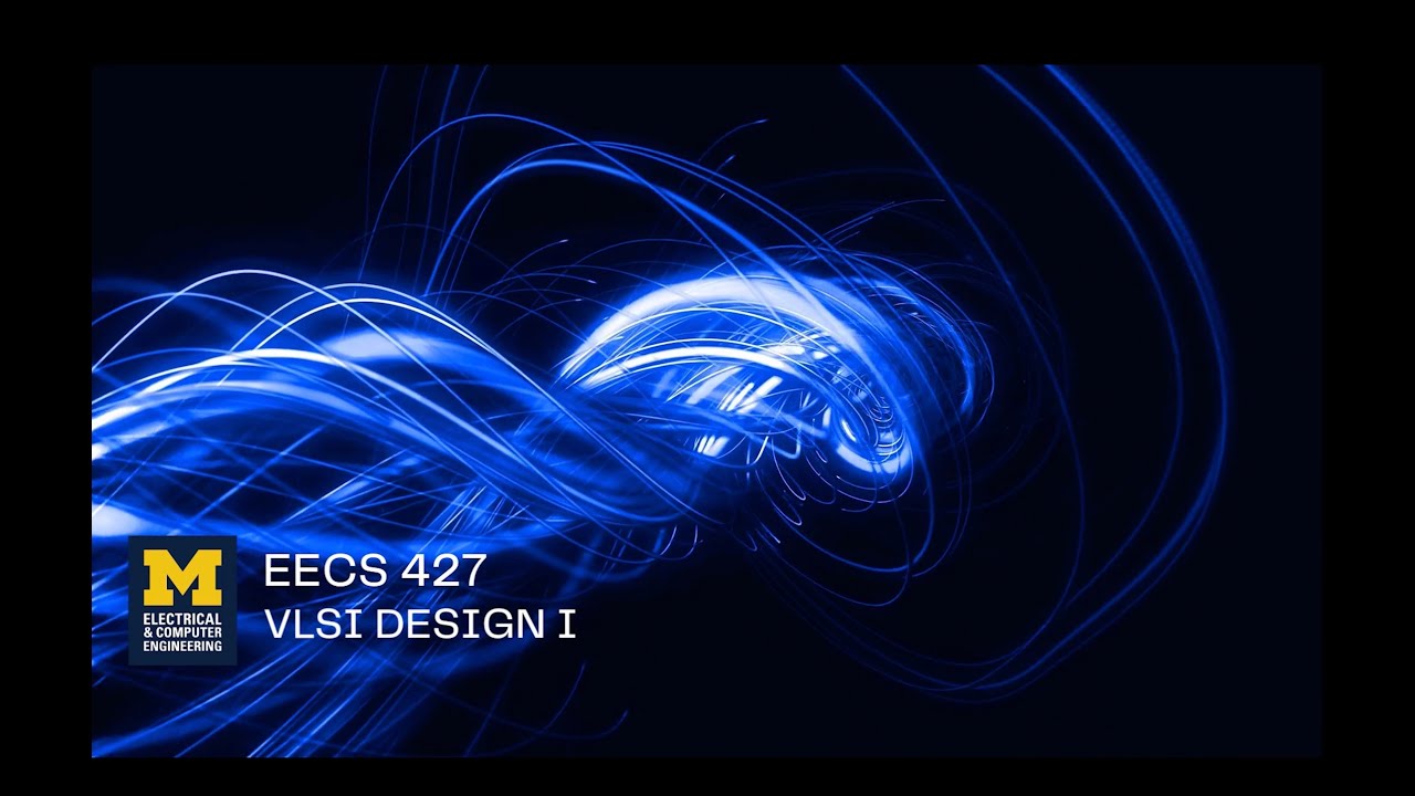 EECS 427: VLSI Design I - YouTube
