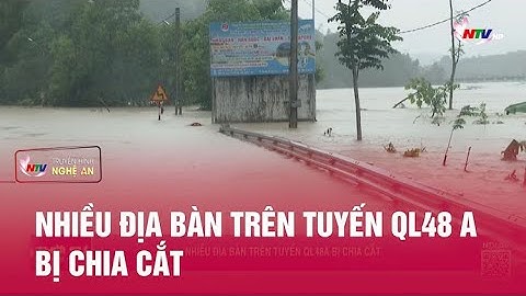 Nhiều địa bàn trên tuyến QL48 A bị chia cắt