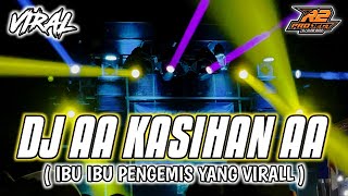 DJ AA KASIHAN AA || YANG ENAK BANGET SAAT INI || by r2 project official remix