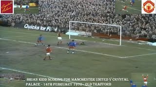 Brian kidd scoring for manchester united fc v crystal palace –14th
february 1970–old trafford