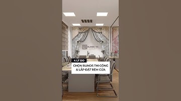 |Rèm cửa Blinds| 4 lý do vì sao bạn nên lựa chọn rèm cửa Blinds? #blinds #remcua #blindsvietnam
