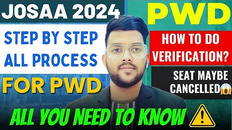 JOSAA Counseling 2024 step by step all process for PWD ✅ | How to do PWD verification #pwd #josaa