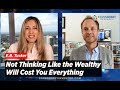 Not Thinking Like the Wealthy Will Cost You Everything, Warns E.B. Tucker