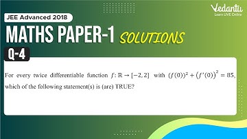 JEE Advanced 2018 Maths Solutions - Paper 1 (Q 4) | IIT JEE Maths | JEE Preparation | Vedantu