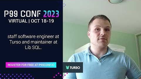 P99 CONF 2023 - Piotr Sarna of Turso