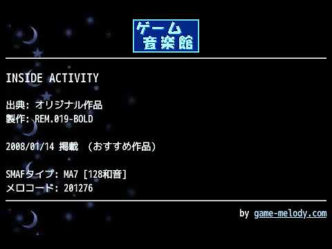 INSIDE ACTIVITY (オリジナル作品) by REM.019-BOLD | ゲーム音楽館☆