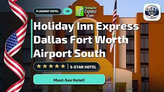 Is Holiday Inn Express Dallas Fort Worth Airport South Worth It?✨