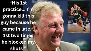 Larry Bird: His first practice with the Celtics... Kevin McHale blocked my shots 1st two times...