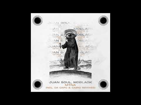 Juan Soul MoBlack   Mtna Caiiro Remix