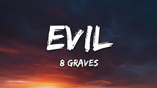 8 Graves - Evil (Lyrics) chords