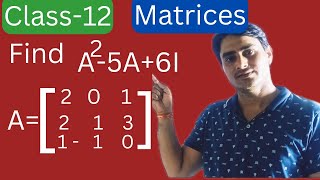 Matrices Class 12 | Find A^2-5A+6I  | CBSE class 12 maths Matrices | Chapter 3