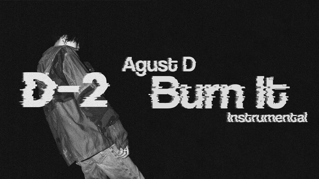Agust D - 'Burn It' (Clean Instrumental/Remake)