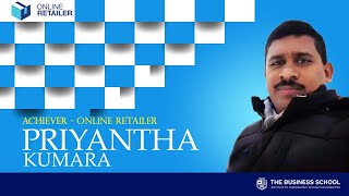 PRIYANTHA KUMARA  l ONLINE RETAILER  l ACHIEVER