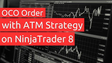 OCO Order with ATM Strategy on NinjaTrader 8
