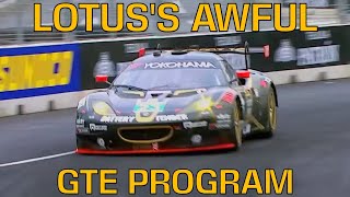 Lotus's Awful GTE Program?