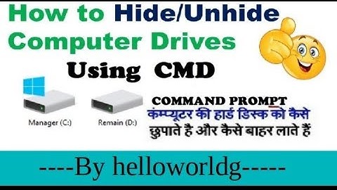 How to do hide and show your disk drive by using command prompt ...in hindi By helloworldg