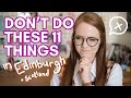 DON'T DO THIS in EDINBURGH / SCOTLAND! 11 things to avoid while travelling / moving to Scotland