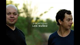 los nuñez 3 fronteras full album
