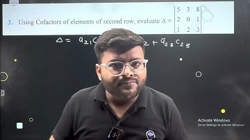 3. Using Cofactors of elements of second row, evaluate |■(5&3&8@2&0&1@1&2&3)|
