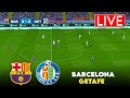 🔴LIVE : BARCELONA VS GETAFE | LA LIGA 2025 |FULL MATCH STREAMING | VIRTUAL SIMULATION MATCH