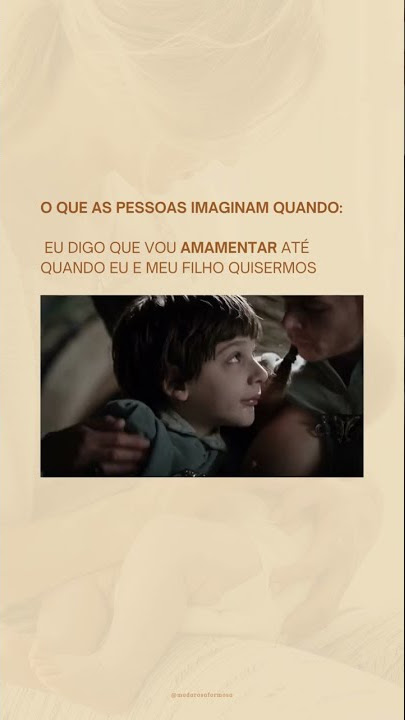 Quando eu digo que vou amamentar até quando eu quiser...
