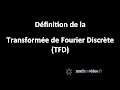 Dfinition de la transforme de fourier discrte tfd