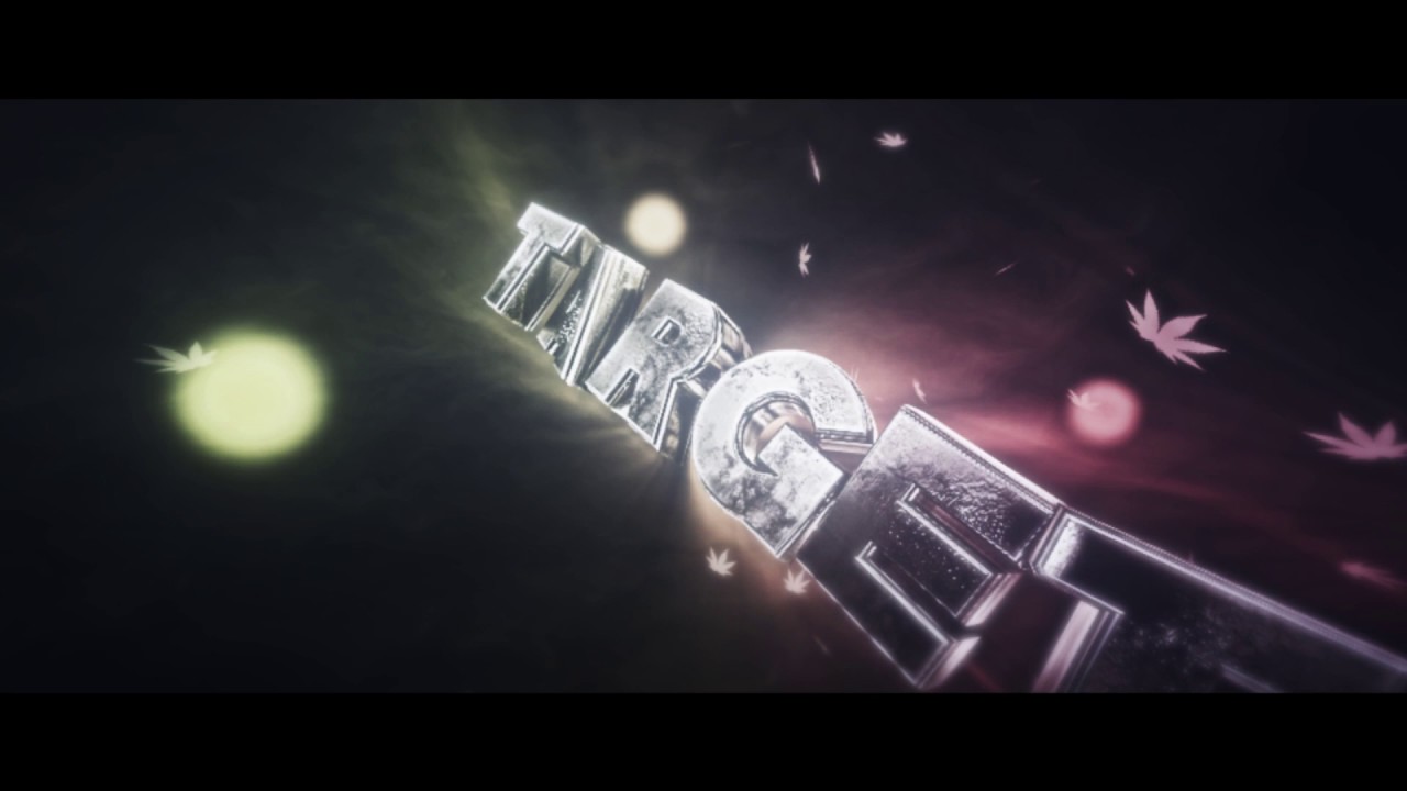 [TARGET] Intro by [FailFX] Random comment get the next intro. - YouTube