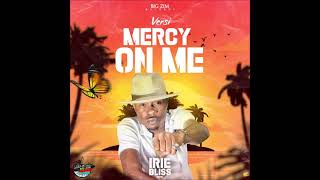 Versi - Mercy On Me (Official Audio) (Irie Bliss Riddim)