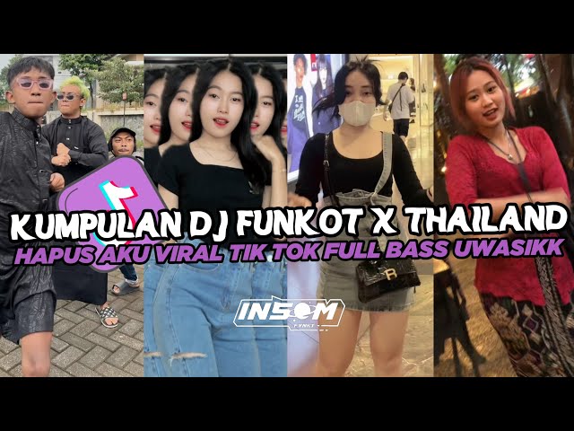 DJ FUNKOT X THAILAND HAPUS AKU | DJ FUNKOT VIRAL TIK TOK TERBARU 2024 FULL BASS class=