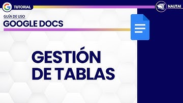 Gestión de tablas / Tutorial Google Docs