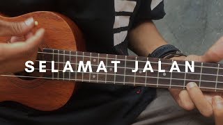 SELAMAT JALAN - Tipe X (lirik & chord) | Cover Ukulele by Alvin Sanjaya