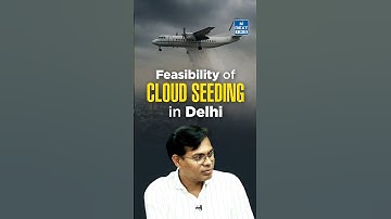 Cloud Seeding Explained: Can Artificial Rain Solve India