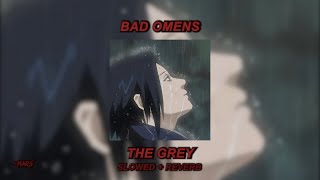 Bad Omens - The Grey (Slowed + Reverb)