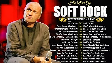 Phil Collins, Eric Clapton, Michael Bolton, Rod Stewart, Bee Gees - Soft Rock Ballads 70s 80s 90s