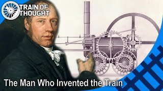 The man who invented the steam train - Richard Trevithick
