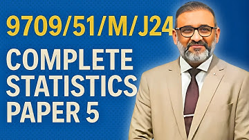9709/51/M/J/24 – COMPLETE STATISTICS PAPER 5