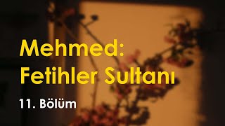Podcast | Mehmed: Fetihler Sultanı 11. Bölüm | Hd #Sezontv Full İzle Podcast #9