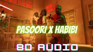 Pasoori x Habibi 8d Audio |Ali Sethi x @Shae Gill | Coke Studio