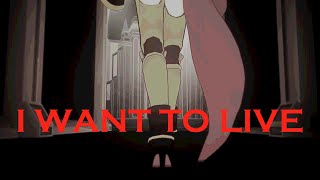 RWBY AMV  I Want To Live (Remake)