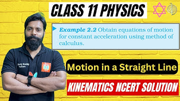 Equations of Motion Using Calculus | Class 11 Physics Example 2.2 | Derivation
