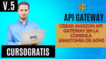 como crear Amazon API Gateway en la consola (anatomía de AGW)